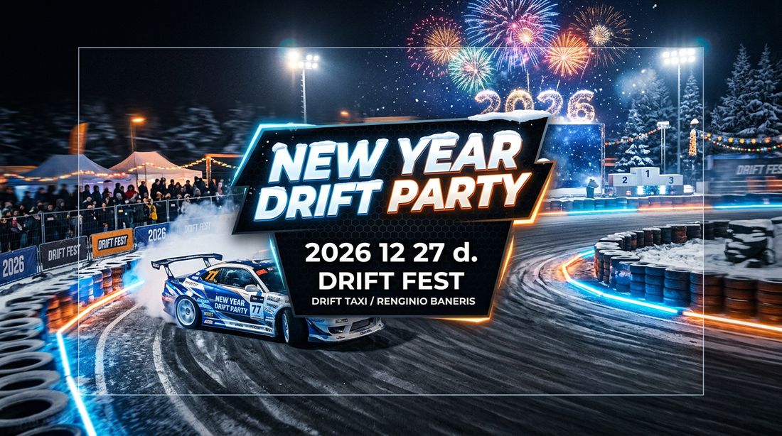 New Year Drift Party / OVATION ECO DRIFT FEST – 2026 gruodžio 27 d.
